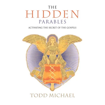 The Hidden Parables: Activating the Secret Power of the Gospels - Paperback