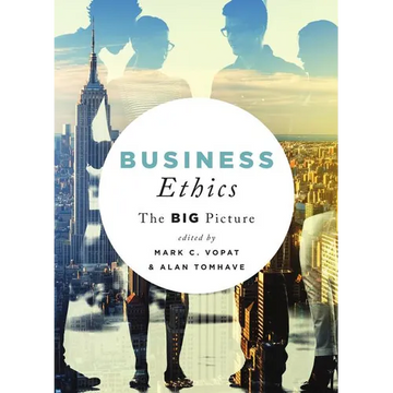 Business Ethics: The Big Picture - Paperback