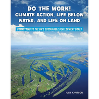 Do the Work! Climate Action, Life Below Water, and Life on Land - Paperback
