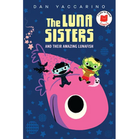 The Luna Sisters and Their Amazing Lunafish - Paperback