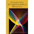 Introducing Anthroposophical Medicine: (Cw 312) Volume 312