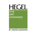 Hegel: Texts and Commentary