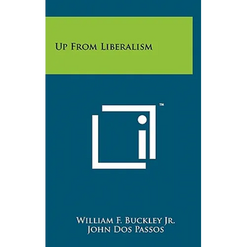 Up from Liberalism - Hardcover
