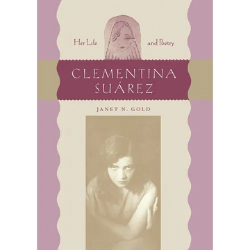 Clementina Suárez: Her Life and Poetry - Paperback