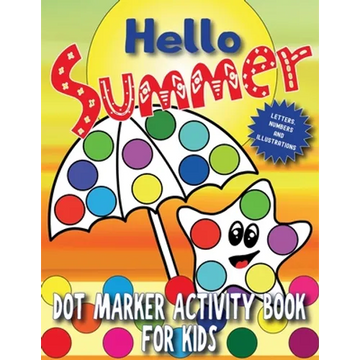 Hello Summer: Dot Marker Activity Book for Kids - Paperback