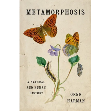 Metamorphosis: A Natural and Human History - Hardcover