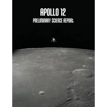 Apollo 12: Preliminary Science Report - Paperback