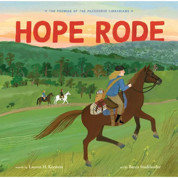 Hope Rode: The Promise of the Packhorse Librarians - Hardcover