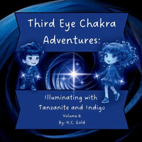 Third Eye Chakra Adventures: Illuminating with Tanzanite and Indigo - Paperback