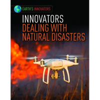 Innovators Dealing with Natural Disasters - Library Binding