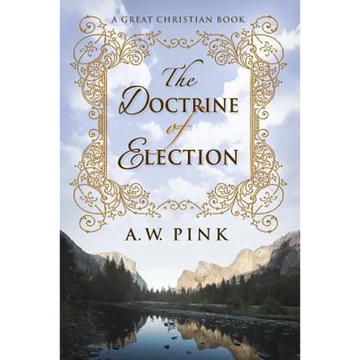 The Doctrine of Election - Paperback