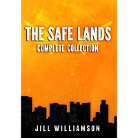 The Safe Lands Complete Collection: Contains Captives, Outcasts, and Rebels - Hardcover