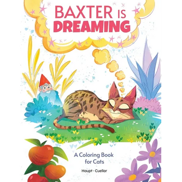 Baxter is Dreaming: A Coloring Book for Cats - Paperback
