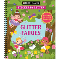 Brain Games - Sticker by Letter: Glitter Fairies: Includes 1 Glitter Sticker Sheet to Complete Each Image! - Spiral