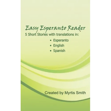Easy Esperanto Reader: Short stories with translations in English and Spanish - Paperback