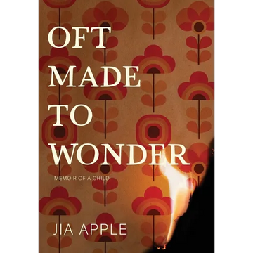 Oft Made to Wonder: Memoir of a Child - Hardcover