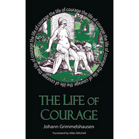 The Life of Courage: The Nortorious Thief, Whore and Vagabond - Paperback
