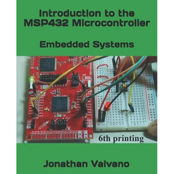 Embedded Systems: Introduction to the Msp432 Microcontroller - Paperback