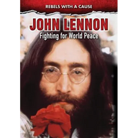 John Lennon: Fighting for World Peace - Library Binding
