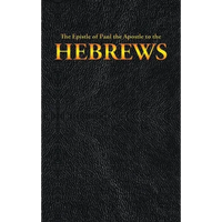The Epistle of Paul the Apostle to the HEBREWS - Hardcover