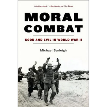 Moral Combat: Good and Evil in World War II - Paperback