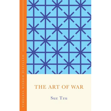 The Art of War: Timeless Wisdom Distilled - Hardcover