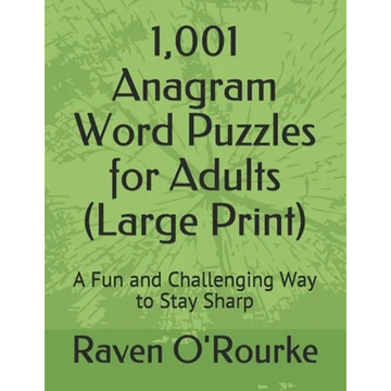 1,001 Anagram Word Puzzles for Adults (Large Print): A Fun and Challenging Way to Stay Sharp - Paperback