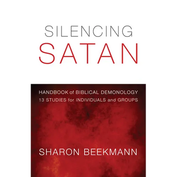 Silencing Satan: 13 Studies for Individuals and Groups: Handbook of Biblical Demonology - Paperback