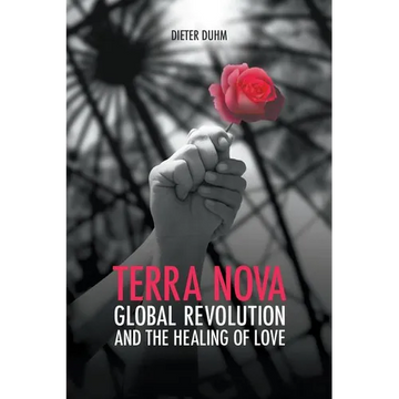 Terra Nova. Global Revolution and the Healing of Love - Paperback