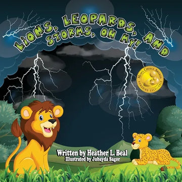 Lions, Leopards, and Storms, Oh My!: A Thunderstorm Safety Book - Paperback