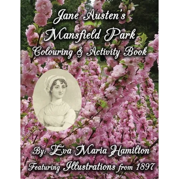 Jane Austen's Mansfield Park Colouring & Activity Book: Featuring Illustrations from 1897 and 1875 - Paperback