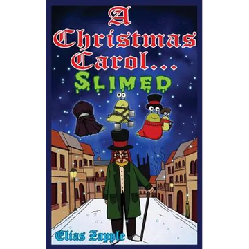A Christmas Carol... Slimed - Paperback