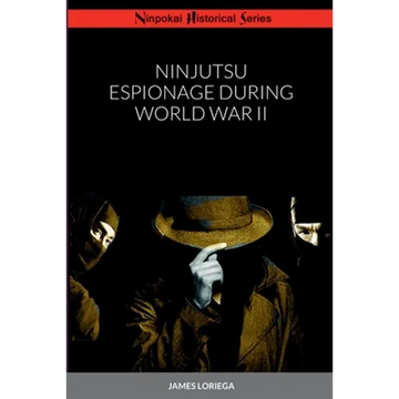 Ninjutsu Espionage During World War II - Paperback