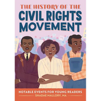 The History of the Civil Rights Movement: Notable Events for Young Readers - Paperback