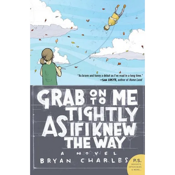 Grab on to Me Tightly as If I Knew the Way - Paperback