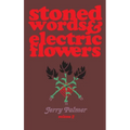 Stoned Words & Electric Flowers Vol. 3