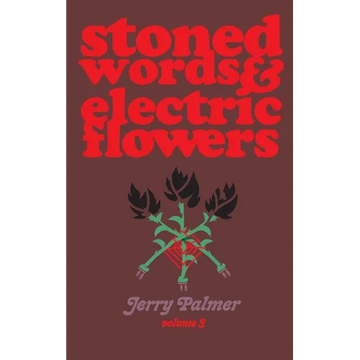 Stoned Words & Electric Flowers Vol. 3 - Paperback