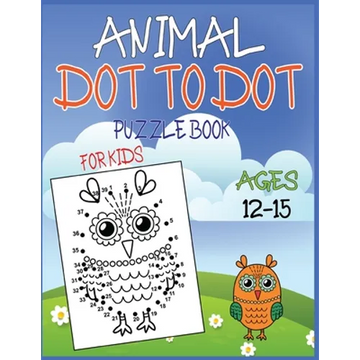 Animal Dot To Dot Puzzle Book For Kids Ages 12-15 - Paperback
