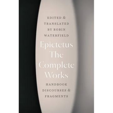 The Complete Works: Handbook, Discourses, and Fragments - Paperback