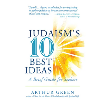 Judaism's Ten Best Ideas: A Brief Guide for Seekers - Paperback