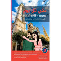 Situational Levantine Arabic 2: Haki Kill Yoom - Paperback