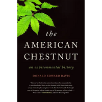 The American Chestnut: An Environmental History - Paperback