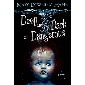 Deep and Dark and Dangerous: A Ghost Story - Paperback