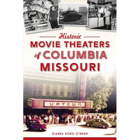 Historic Movie Theaters of Columbia, Missouri - Paperback