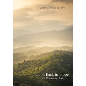 Look Back in Hope: An Ecumenical Life - Paperback