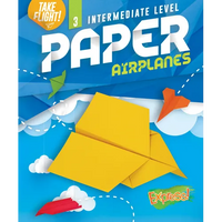 Intermediate Level Paper Airplanes - Library Binding