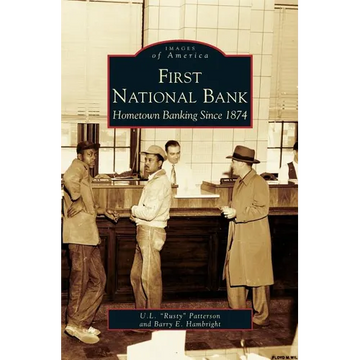 First National Bank: Hometown Banking Since 1874 - Hardcover