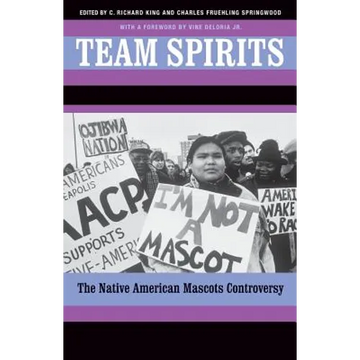 Team Spirits: The Native American Mascots Controversy - Paperback