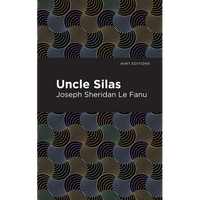 Uncle Silas: A Tale of Bartram-Haugh - Paperback