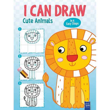 I Can Draw Cute Animals: In 6 Easy Steps - Paperback